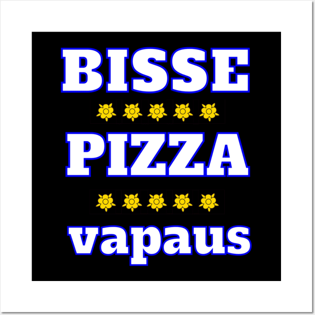 Bisse, Pizza, Vapau Wall Art by mastystore